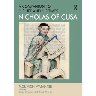 Afbeelding van Nicholas of Cusa A Companion to his Life and Times