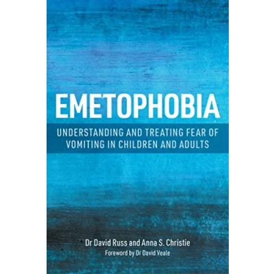 Afbeelding van Emetophobia: Understanding and Treating Fear of Vomiting in Children Adults