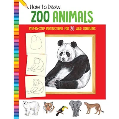 Afbeelding van How to Draw Zoo Animals: Step By Instructions for 20 Wild Creatures