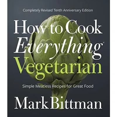 Afbeelding van How to Cook Everything Vegetarian: Completely Revised Tenth Anniversary Edition: 3