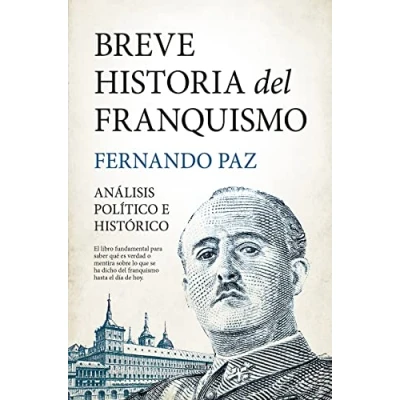 Afbeelding van Breve historia del franquismo: Análisis político e histórico
