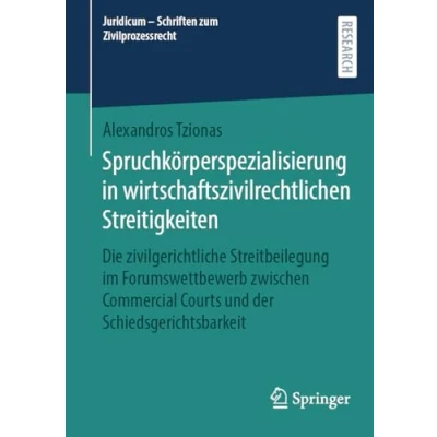 Afbeelding van Juridicum Schriften zum Zivilprozessrecht Spruchkörperspezialisierung in wirtschaftszivilrechtlichen Streitigkeiten