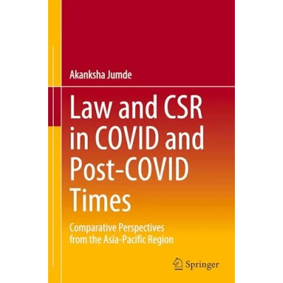 Afbeelding van Law and CSR in COVID Post Times: Comparative Perspectives from the Asia Pacific Region