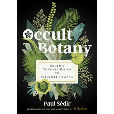 Afbeelding van Occult Botany: Sédir&#039;s Concise Guide to Magical Plants