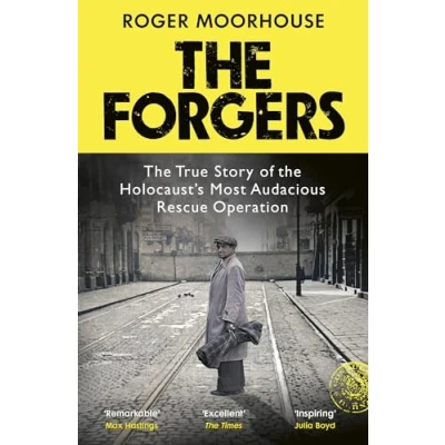 Afbeelding van the Forgers: True Story of Holocaust’s Most Audacious Rescue Operation