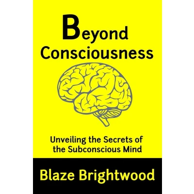 Afbeelding van Beyond Consciousness: Unveiling the Secrets of Subconscious Mind