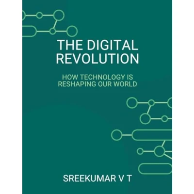 Afbeelding van The Digital Revolution: How Technology is Reshaping Our World