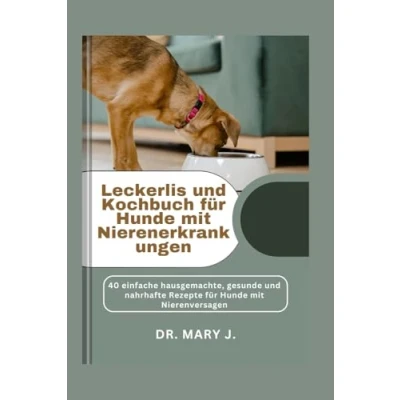 Afbeelding van Leckerlis und Kochbuch f�r Hunde mit Nierenerkrankungen