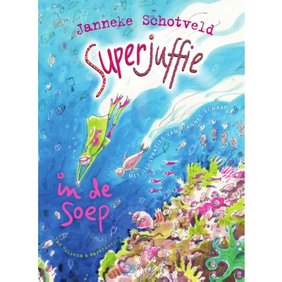 Afbeelding van Uitgeverij unieboek superjuffie in de soep