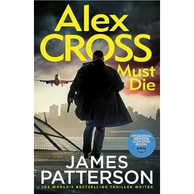 Afbeelding van Alex Cross Must Die: the latest novel in thrilling Sunday Times bestselling series: 31
