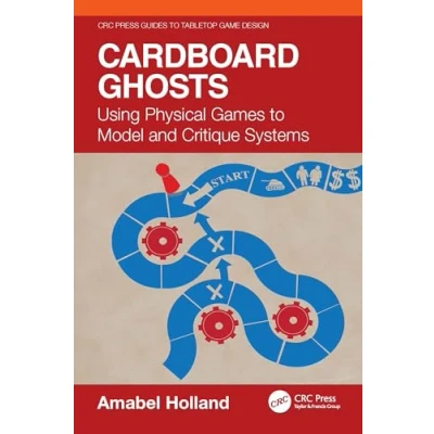 Afbeelding van CRC Press Guides to Tabletop Game Design Cardboard Ghosts