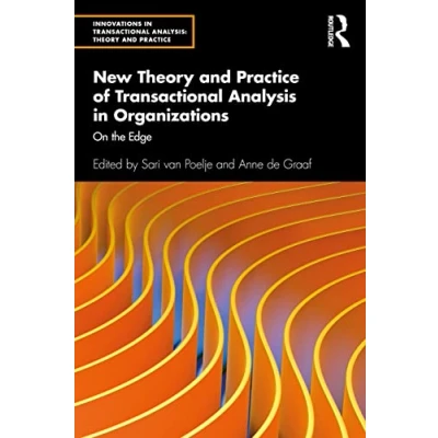 Afbeelding van New Theory and Practice of Transactional Analysis in Organizations: On the Edge