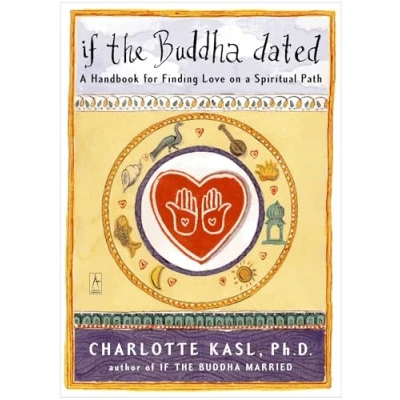 Afbeelding van If the Buddha Dated: a Handbook for Finding Love on Spiritual Path