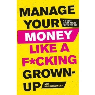 Afbeelding van Manage Your Money like a F*cking Grown up