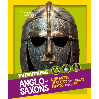 Afbeelding van Everything: Anglo Saxons: Unearth History with Facts, Photos and Fun!