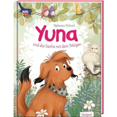 Afbeelding van Yuna und die Sache mit dem Mögen: Nicht jeder muss dich mögen bleib du selbst! Bilderbuch über Selbstvertrauen innere Stärke für Kinder ab 3 Jahren