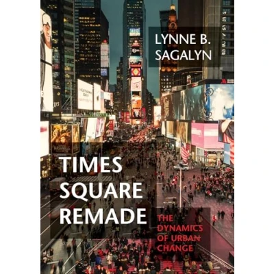 Afbeelding van Times Square Remade: The Dynamics of Urban Change