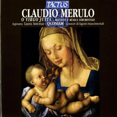 Afbeelding van Quoniam Cons Laura Antonaz Soprano Merulo: O Virgo Justa Motets And (CD)