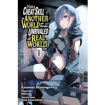 Afbeelding van I Got a cheat skill in another world and became unrivaled the real world, too: 4