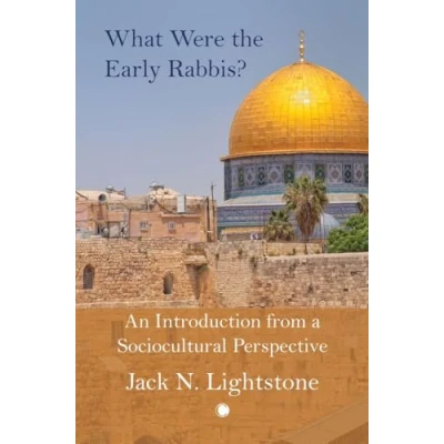 Afbeelding van What Were the Early Rabbis?: An Introduction from a Sociocultural Perspective
