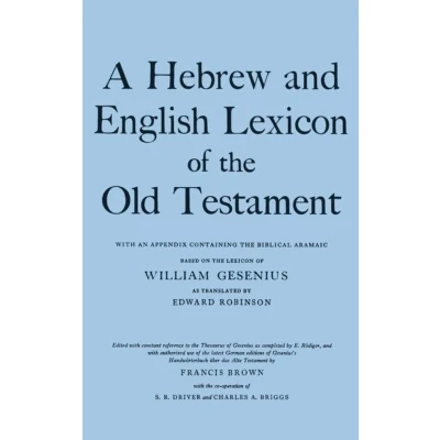 Afbeelding van A Hebrew and English Lexicon of the Old Testament: With an Appendix Containing Biblical Aramaic