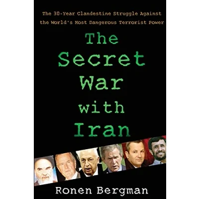 Afbeelding van the Secret War with Iran: 30 Year Clandestine Struggle Against World&#039;s Most Dangerous Terrorist Power