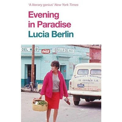 Afbeelding van Evening in Paradise: Lucia Berlin