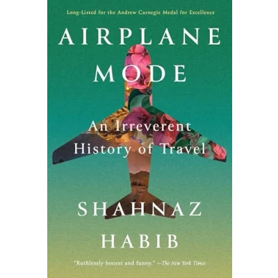 Afbeelding van Airplane Mode: An Irreverent History of Travel