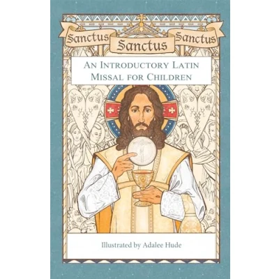 Afbeelding van Sanctus, Sanctus: An Introductory Latin Missal for Children
