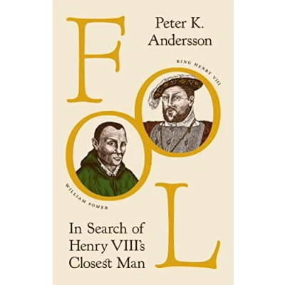 Afbeelding van Fool: In Search of Henry VIII&#039;s Closest Man