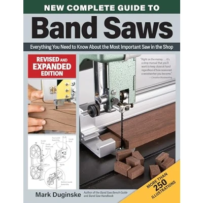 Afbeelding van New Complete Guide to Band Saws, Revised and Expanded Edition
