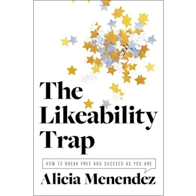 Afbeelding van The Likeability Trap: How to Break Free and Succeed as You Are