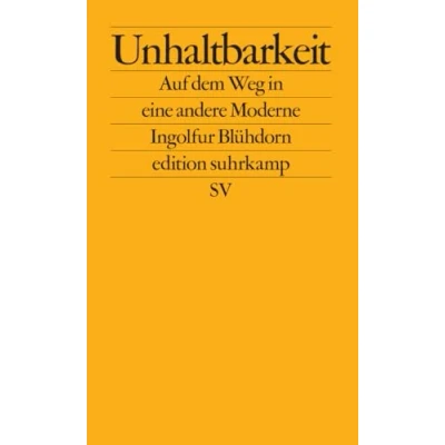 Afbeelding van Unhaltbarkeit: Auf dem Weg in eine andere Moderne: 2808