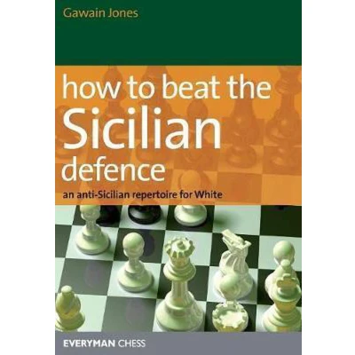 Afbeelding van How to Beat the Sicilian Defence: An Anti Repertoire for White