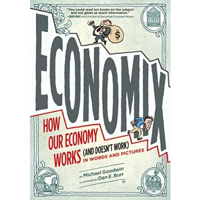 Afbeelding van Economix: How and Why Our Economy Works: (and Doesn&#039;t Work), in Words Pictures