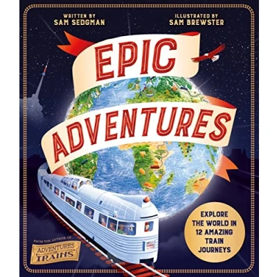 Afbeelding van Epic Adventures: Explore the World in 12 Amazing Train Journeys