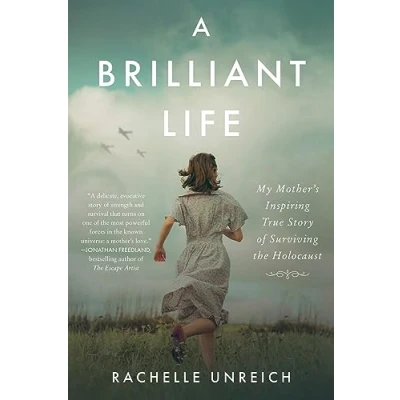 Afbeelding van A Brilliant Life: My Mother&#039;s Inspiring True Story of Surviving the Holocaust