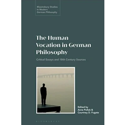 Afbeelding van The Human Vocation in German Philosophy: Critical Essays and 18th Century Sources