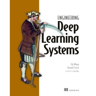 Afbeelding van Designing Deep Learning Systems: A software engineer&#039;s guide