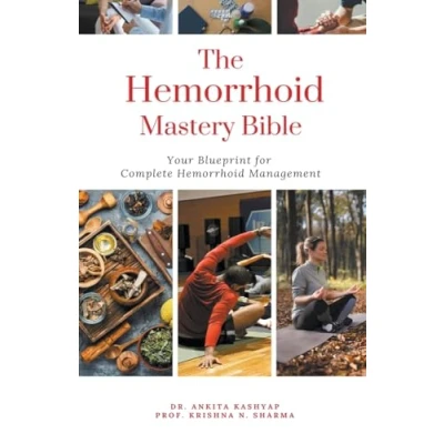Afbeelding van The Hemorrhoid Mastery Bible: Your Blueprint For Complete Management