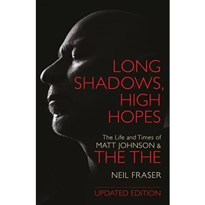 Afbeelding van Long Shadows, High Hopes: The Life and Times of Matt Johnson