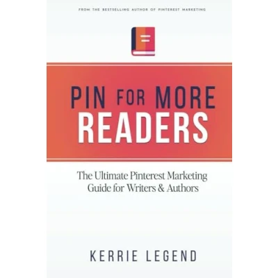 Afbeelding van Pin for More Readers: The Ultimate Pinterest Marketing Guide Writers &amp; Authors