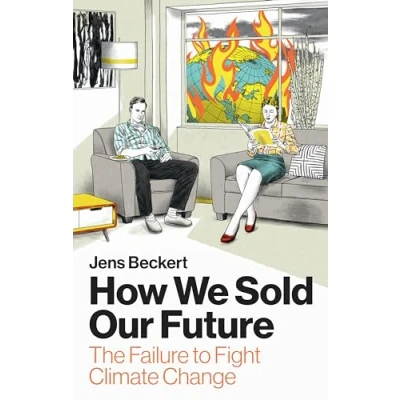 Afbeelding van How We Sold Our Future: The Failure to Fight Climate Change