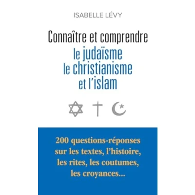Afbeelding van Connaître et comprendre le judaïsme, christianisme l&#039;islam