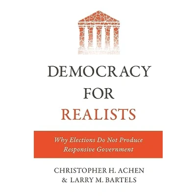 Afbeelding van Democracy for Realists: Why Elections Do Not Produce Responsive Government: 1