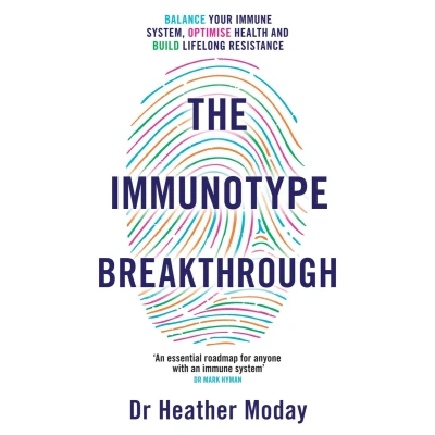 Afbeelding van The Immunotype Breakthrough: Your Personalized Plan to Balance Immune System, Optimize Health, and Build Lifelong Resilience