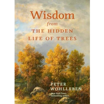 Afbeelding van Wisdom From The Hidden Life of Trees