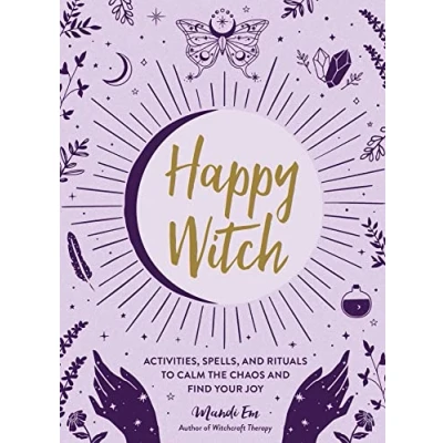 Afbeelding van Happy Witch: Activities, Spells, and Rituals to Calm the Chaos Find Your Joy