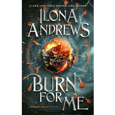Afbeelding van Burn for Me: A Hidden Legacy Novel