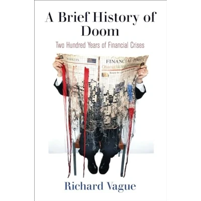 Afbeelding van A Brief History of Doom: Two Hundred Years Financial Crises